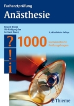 Facharztprüfung Anästhesie : 1000 kommentierte Prüfungsfragen （3., aktualis. Aufl. 2006. XXII, 181 S. m. Cartoons. 24 cm）