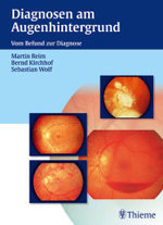 Diagnosen am Augenhintergrund : Vom Befund zur Diagnose （2004. IX, 234 S. m. 309 z. Tl. farb. Abb. 28 cm）