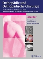 Orthopädie und orthopädische Chirurgie. Schulter （2002. XIV, 674 S. m. 743 z. Tl. zweifarb. Abb. 27,5 cm）