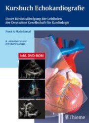 Kursbuch Echokardiografie, m. CD-ROM : Unter Berücksichtigung der Richtlinien der Deutschen Gesellschaft für Kardiologie （4., aktualis. u. erw. Aufl. 2008. XIII, 241 S. m. 579 z. Tl. farb. Abb）