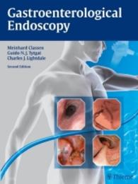 消化器内視鏡（第２版）<br>Gastroenterological Endoscopy （2ND）