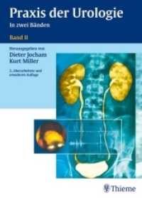 Praxis der Urologie Bd.2 （3., überarb. u. erw. Aufl. 2007. 656 S. 512 Abb. 270 mm）