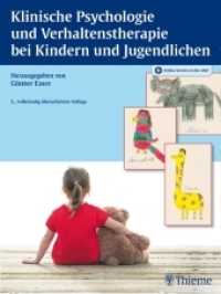 Klinische Psychologie und Verhaltenstherapie bei Kindern und Jugendlichen : Plus Online-Version in der eRef (Klinische Psychologie) （5., überarb. Aufl. 2015. 460 S. 65 Abb. 280 mm）