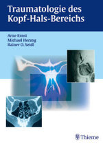 Traumatologie des Kopf-Hals-Bereichs （2004. XV, 236 S. m. 249 meist farb. Abb. 28 cm）