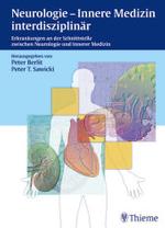 Neurologie - Innere Medizin interdisziplinär : Erkrankungen an der Schnittstelle zwischen Neurologie und Innerer Medizin （2004. XIV, 281 S. m. 51 Abb. 27,5 cm）