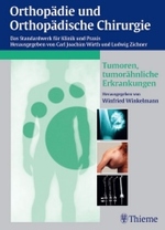 Orthopädie und orthopädische Chirurgie. Tumoren und tumorähnliche Erkrankungen （2004.）