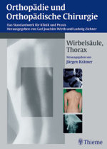 Orthopädie und orthopädische Chirurgie. Wirbelsäule, Thorax （2004. XIV, 525 S. m. 635 z. Tl. zweifarb. Abb. 27,5 cm）