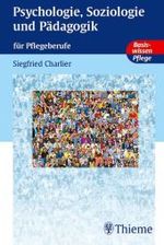 Grundlagen der Psychologie, Soziologie und Pädagogik für Pflegeberufe (Thieme flexible Taschenbücher) （2001. XI, 301 S. m. 62 Abb. 19 cm）