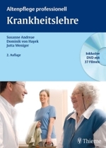 Krankheitslehre, m. DVD (altenpflege professionell) （2.  Aufl. 2006. XI, 464 S. m. zahlr. meist farb. Abb. 28 cm）
