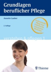 Verstehen & Pflegen. Bd.1 Grundlagen beruflicher Pflege （2., überarb. Aufl. 2007. XI, 332 S. m. 241 meist farb. Abb. 25 cm）
