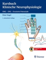 Kursbuch Klinische Neurophysiologie, m. DVD : EMG, ENG, Evozierte Potenziale （2., aktualis. Aufl. 2006. 230 S. m. 226 z. Tl. zweifarb. Abb. 27,5 cm）