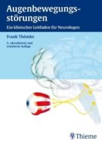 Augenbewegungsstörungen : Ein klinischer Leitfaden für Neurologen （2., aktualis. u. erw. Aufl. 2008. X, 358 S. 139 Abb., 75 Tabellen. 240）