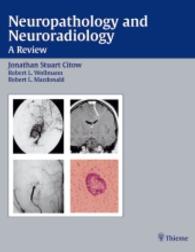 Neuropathology and Neuroradiology : A Review. Forew. by Bryce Weir （2001. XIII, 239 p. w. numerous ill. (some col.). 28 cm）