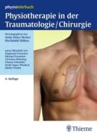 Physiotherapie in der Traumatologie/Chirurgie (Physiolehrbuch) （4., aktualis. u. erw. Aufl. 2016. 408 S. 390 Abb. 240 mm）