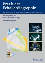 Praxis der Echokardiographie, m. CD-ROM : Das Referenzwerk zur echokardiographischen Diagnostik （2., überarb. u. erw. Aufl. 2007. XVIII, 612 S. m. 1015 z. Tl. far）