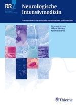 Neurologische Intensivmedizin : Praxisleitfaden für Neurologische Intensivstationen und Stroke Units (RRN, Referenzreihe Neurologie, Klinische Neurologie) （2004. X, 349 S. m. Abb. 28 cm）
