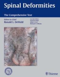 Spinal Deformities : The Comprehensive Text （2003. XVIII, 861 p. w. numerous figs. 28,5 cm）