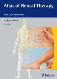 局所麻酔による神経治療アトラス（第３版）<br>Atlas of Neural Therapy : With Local Anesthetics （3. Aufl. 2012. 224 S. 160 Abb. 000 mm）
