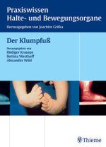 Der Klumpfuß (Praxiswissen Halte- und Bewegungsorgange) （2006. 85 S. m. 180 Abb. 27,5 cm）