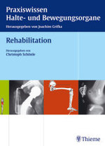 Rehabilitation (Praxiswissen Halte- und Bewegungsorgange) （2004. XIV, 338 S. m. 267 Abb. 27,5 cm）