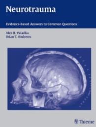 Neurotrauma : Evidence-Based Answers to Common Questions （2004. 300 p. w. 5 figs.）