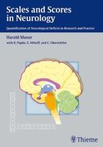 Scales and Scores in Neurology : Quantification of Neurological Deficits in Research and Practice （2004. XVI, 448 p. w. figs. 24,5 cm）