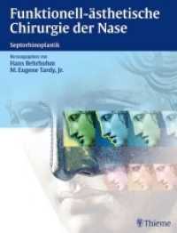 Funktionell-ästhetische Chirurgie der Nase : Septorhinoplastik （2004 256 S. 543 Abb. 300 mm）