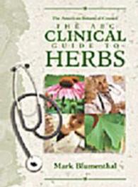 The ABC Clinical Guide to Herbs （2003. XXX, 480 p. w. numerous figs. 29 cm）