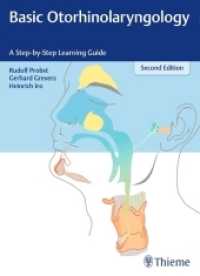 耳鼻咽喉科学の基礎<br>Basic Otorhinolaryngology : A Step-by-Step Learning Guide （2. Aufl. 2017. 430 S. 635 Abb. 270 mm）