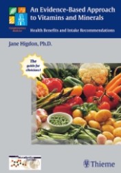 Vitamins and Minerals : Health Benefits and Intake Recommendations （2003. 280 p. w. 20 ill.）