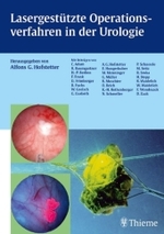 Lasergestützte Operationsverfahren in der Urologie （2003. XII, 140 S. m. 82 farb. Abb. 27,5 cm）