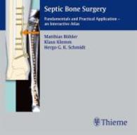 Septic Bone Surgery, 1 CD-ROM : Fundamentals and Practical Application - an Interactive Atlas. For Windows 98/2000/XP （2003. 12,5 cm）