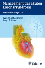Management des akuten Koronarsyndroms : Taschenatlas spezial （2007. IV, 49 S. m. 18 Farbtaf. 19 cm）