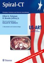 Spiral-CT : Prinzipien, Techniken und klinische Anwendungen (US-ART) （Sonderausg. 2., überarb. u. erw. Aufl. 2003. XVI, 418 S. m. 565 A）