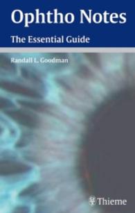 Ophtho Notes : The Essential Guide （2003. XXII, 418 p. w. ill. 21cm）