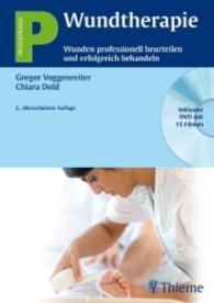 Wundtherapie, m. DVD : Wunden professionell beurteilen und erfolgreich behandeln (Pflegepraxis) （2., überarb. Aufl. 2009. X, 209 S. m. 232 farb. Abb. 2400 mm）