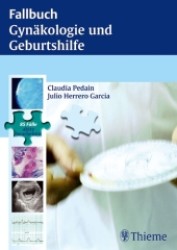 Fallbuch Gynäkologie und Geburtshilfe : 85 Fälle aktiv bearbeiten （2003. XV, 234 S. m. Abb. 24 cm）