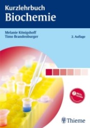 Kurzlehrbuch Biochemie （2., überarb. Aufl. 2007. XIII, 450 S. m. 406 z. Tl. zweifarb. Abb）