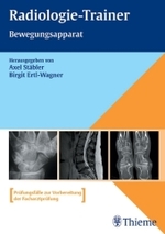 Radiologie-Trainer. Bewegungsapparat （2006. VIII, 354 S. m. 806 Abb. 24 cm）