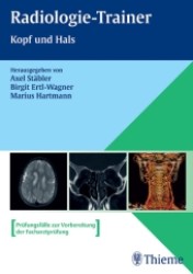 Radiologie-Trainer. Kopf und Hals （2006. 262 S. m. 621 Abb. 24 cm）