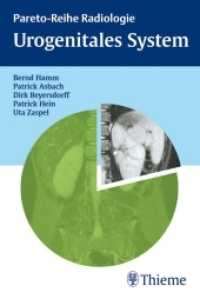 Urogenitales System (Pareto-Reihe Radiologie) （2007. X, 250 S. 331 Abb. 190 mm）