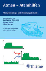 Atmen, Atemhilfen : Atemphysiologie und Beatmungstechnik （7., überarb. u. erw. Aufl. 2006. XIV, 658 S. m. 255 Farbab. 19,5）