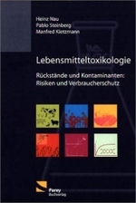 Lebensmitteltoxikologie : Rückstände und Kontaminanten: Risiken und Verbraucherschutz （2003. XI, 243 S. m. 119 zweifarb. Abb. 25 cm）
