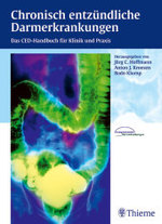 Chronisch entzündliche Darmerkrankungen : Das CED-Handbuch für Klinik und Praxis （2004. XV, 316 S. m. 193 z. Tl. farb.  Abb. 27,5 cm）