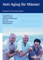 Anti-Aging für Männer : Strategien für den ganzen Mann （2004. XIX, 304 S. m. 145 Abb. 28 cm）