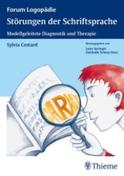 Störungen der Schriftsprache : Modellgeleitete Diagnostik und Therapie (Forum Logopädie) （2007. XI, 188 S. m. 15 Abb. 24 cm）