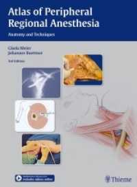 局所麻酔アトラス（第３版）<br>Atlas of Peripheral Regional Anesthesia : Anatomy and Techniques. Includes videos online （3. Aufl. 2015. 352 S. 780 Abb. 310 mm）