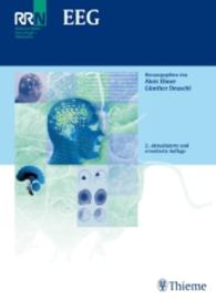EEG (Referenz-Reihe Neurologie-Methoden (RNN)) （2. Aufl. 2010. 224 S. 190 Abb., 8 Tabellen. 270 mm）