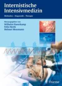 Internistische Intensivmedizin : Methoden - Diagnostik - Therapie （2009. 944 S. m. 385 z. Tl. farb. Abb. u. 204 Tab. 270 mm）