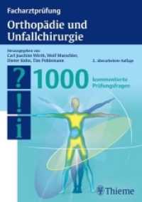 Facharztprüfung Orthopädie und Unfallchirurgie : 1000 kommentierte Prüfungsfragen (Facharztprüfung) （2., überarb. Aufl. 2014. 352 S. 35 Abb. 240 mm）